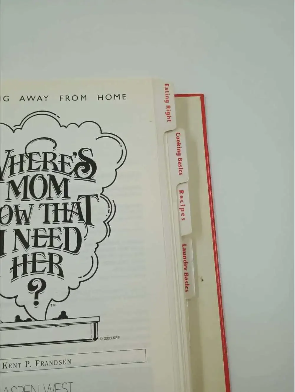 Where's Mom Now That I Need Her? by Kent P. Frandsen - Cookbook